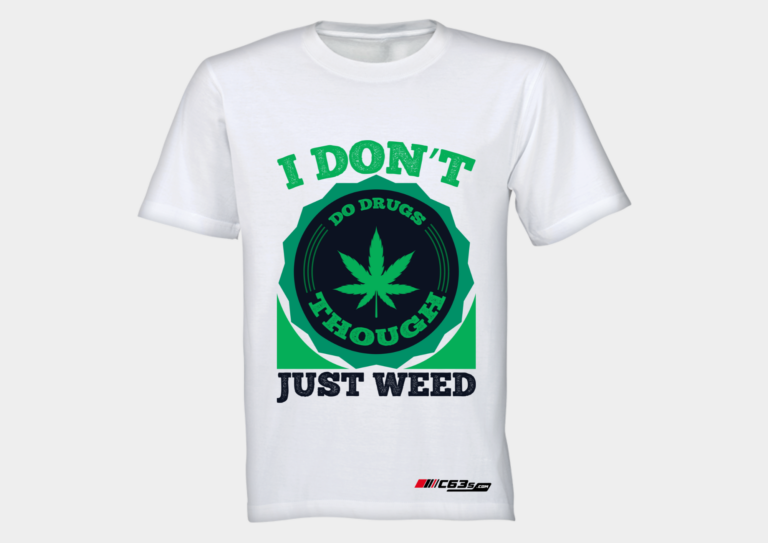 I Don't Do Drugs Though, Just Weed - Image 4