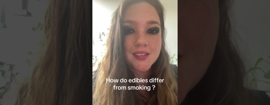How edibles differ from smoking! #naturalremedies #munchies #cannabiseducation #cannabisbenefits