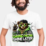 Selected design: Grind Now, Shine Later